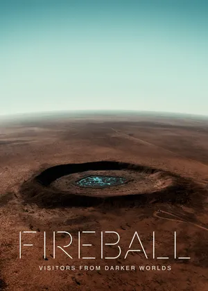 Fireball: visitors from darker worlds Fireball: visitors from darker worlds